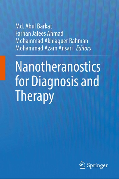 Md. Abul Barkat, Farhan Jalees Ahmad, Mohammad Akhlaquer Rahman, Mohammad Azam Ansari - Nanotheranostics for Diagnosis and Therapy, Inbunden