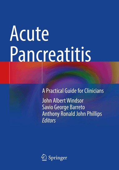 John Albert Windsor, Savio George Barreto, Anthony Ronald John Phillips - Acute Pancreatitis, Häftad