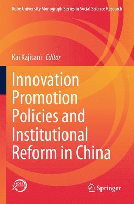 Innovation Promotion Policies and Institutional Reform in China