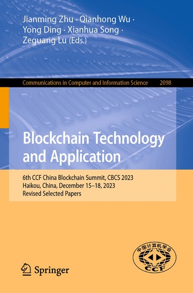 Jianming Zhu, Qianhong Wu, Yong Ding, Xianhua Song, Zeguang Lu - Blockchain Technology and Application, Häftad