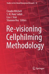 bokomslag Re-visioning Cellphilming Methodology