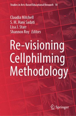 bokomslag Re-visioning Cellphilming Methodology