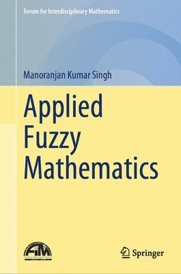 Applied Fuzzy Mathematics 1