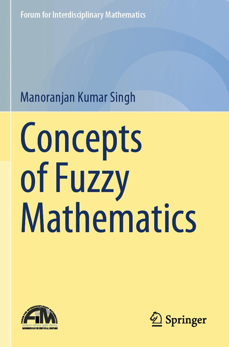 Manoranjan Kumar Singh - Concepts of Fuzzy Mathematics, Häftad