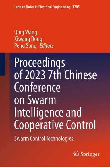Qing Wang, Xiwang Dong, Peng Song - Proceedings of 2023 7th Chinese Conference on Swarm Intelligence and Cooperative Control, Inbunden