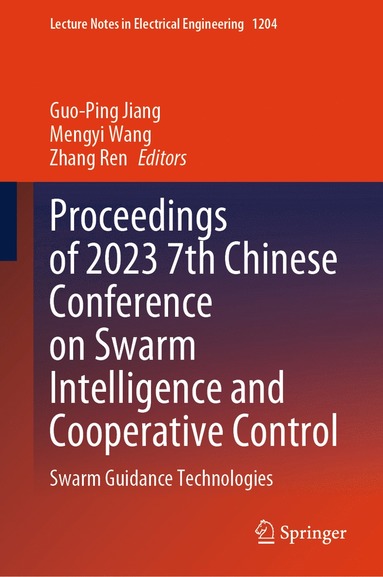 bokomslag Proceedings of 2023 7th Chinese Conference on Swarm Intelligence and Cooperative Control