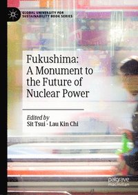 bokomslag Fukushima: A Monument to the Future of Nuclear Power