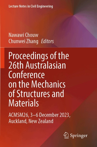 Nawawi Chouw, Chunwei Zhang - Proceedings of the 26th Australasian Conference on the Mechanics of Structures and Materials, Häftad