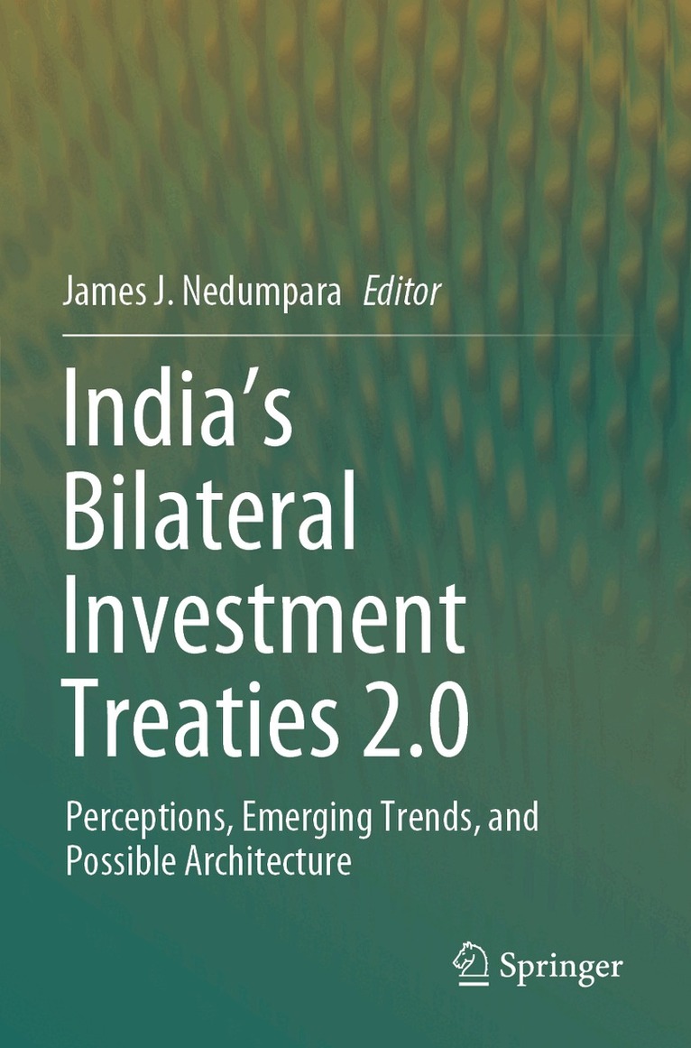 James J. Nedumpara - India’s Bilateral Investment Treaties 2.0, Häftad