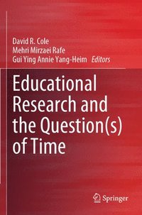 bokomslag Educational Research and the Question(s) of Time
