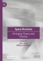 Arto Ojala, William W. Baber - Space Business: Emerging Theory and Practice, Häftad