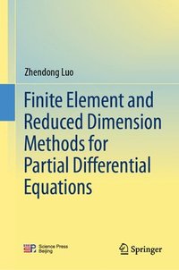 bokomslag Finite Element and Reduced Dimension Methods for Partial Differential Equations