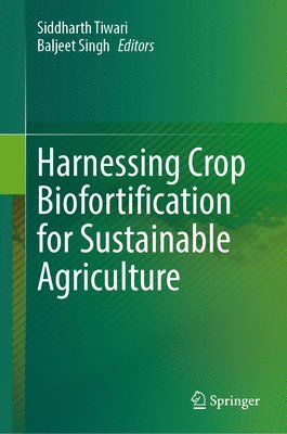 bokomslag Harnessing Crop Biofortification for Sustainable Agriculture