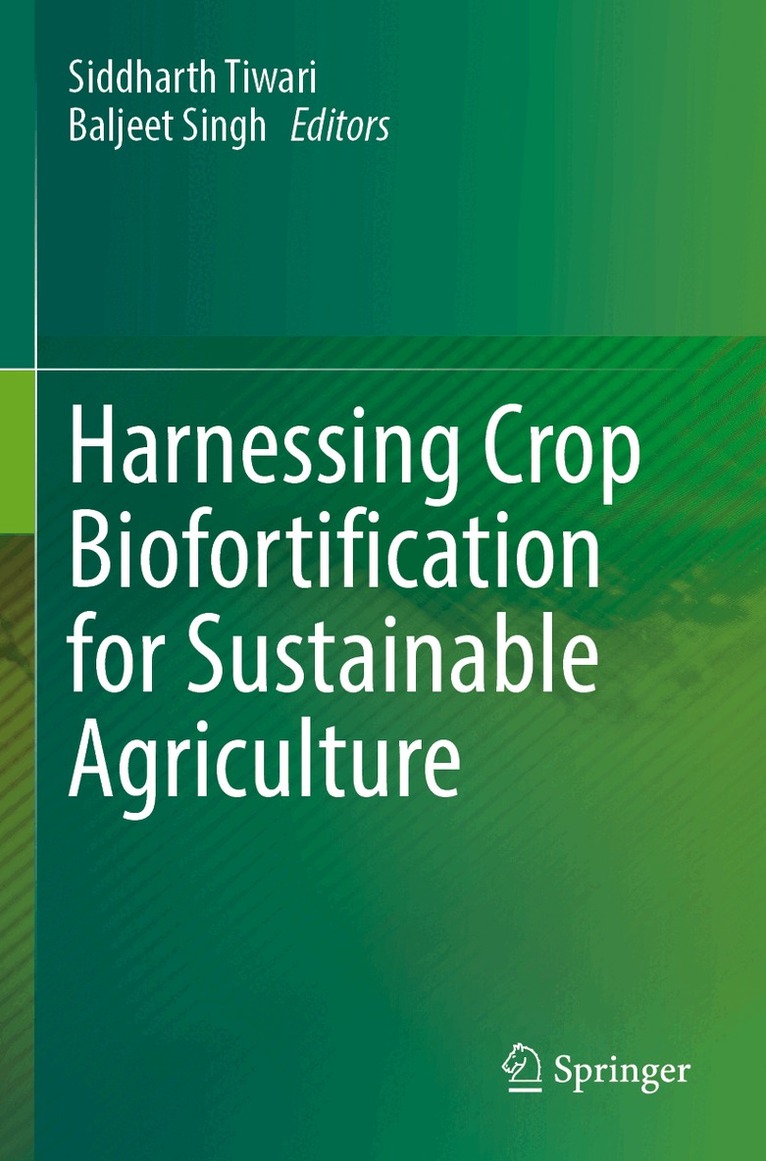 Siddharth Tiwari, Baljeet Singh - Harnessing Crop Biofortification for Sustainable Agriculture, Häftad