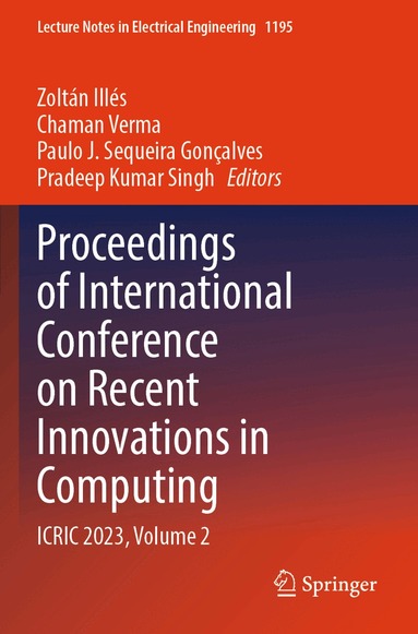 Zoltán Illés, Chaman Verma, Paulo J. Sequeira Gonçalves, Pradeep Kumar Singh - Proceedings of International Conference on Recent Innovations in Computing, Häftad