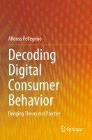 bokomslag Decoding Digital Consumer Behavior