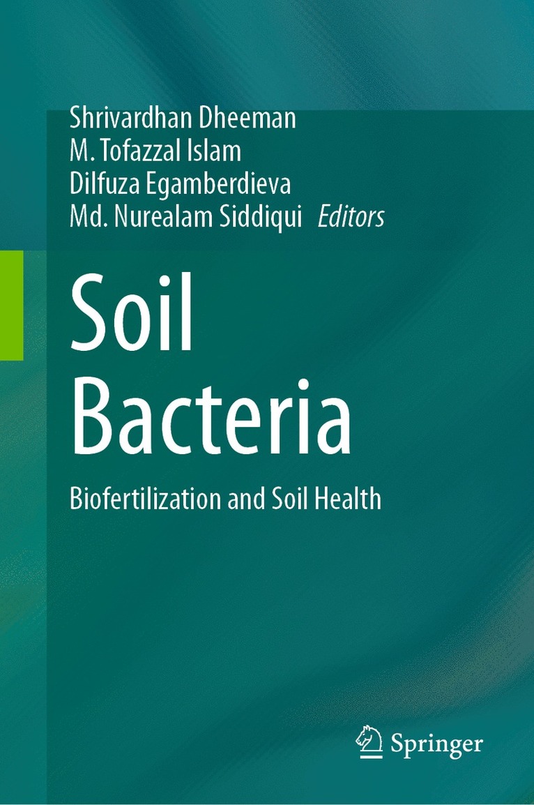 Shrivardhan Dheeman, M. Tofazzal Islam, Dilfuza Egamberdieva, Md. Nurealam Siddiqui - Soil Bacteria, Inbunden