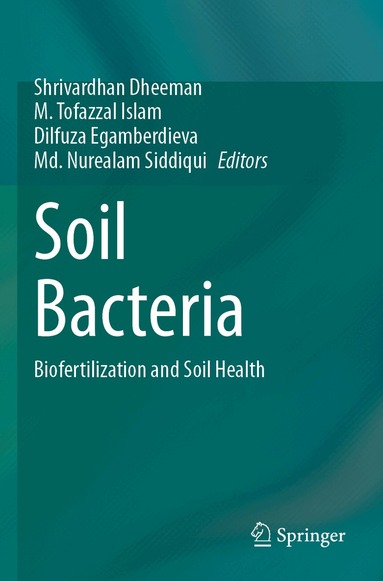 Shrivardhan Dheeman, M. Tofazzal Islam, Dilfuza Egamberdieva, Md. Nurealam Siddiqui - Soil Bacteria, Häftad