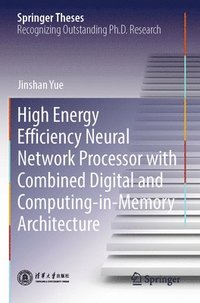 bokomslag High Energy Efficiency Neural Network Processor with Combined Digital and Computing-in-Memory Architecture