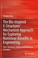bokomslag The Bio-inspired X-Structure/Mechanism Approach for Exploring Nonlinear Benefits in Engineering