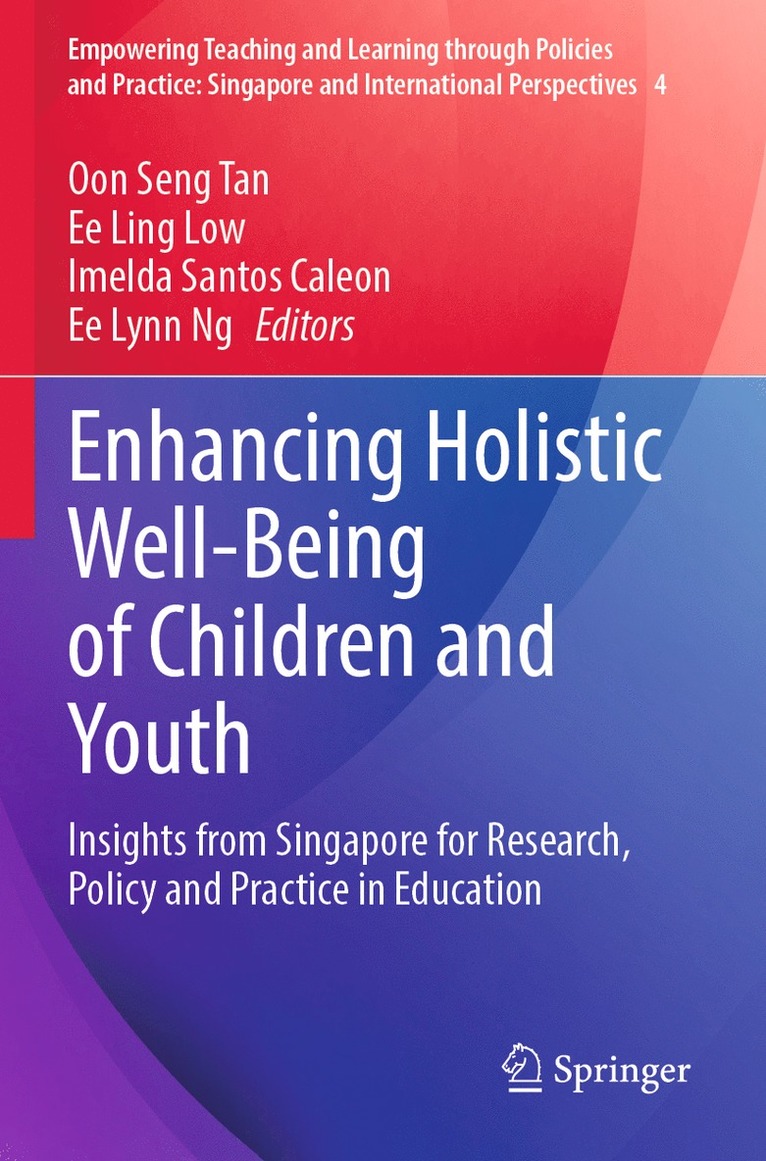 Oon Seng Tan, Ee Ling Low, Imelda Santos Caleon, Ee Lynn Ng - Enhancing Holistic Well-Being of Children and Youth, Häftad
