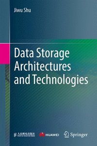 bokomslag Data Storage Architectures and Technologies