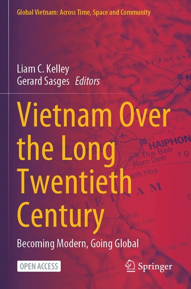 Liam C. Kelley, Gerard Sasges - Vietnam Over the Long Twentieth Century, Häftad