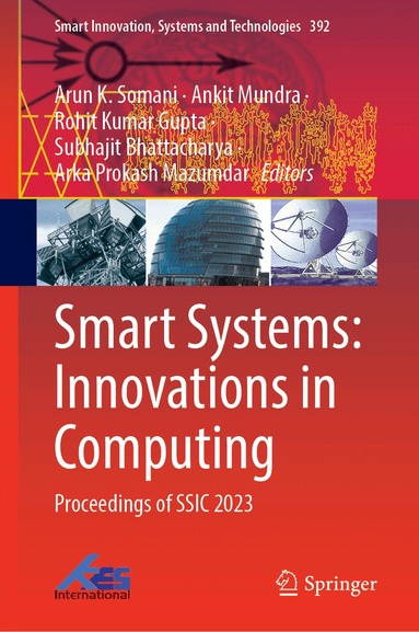 Arun K. Somani, Ankit Mundra, Rohit Kumar Gupta, Subhajit Bhattacharya, Arka Prokash Mazumdar - Smart Systems: Innovations in Computing, Inbunden