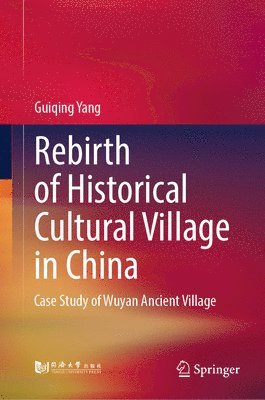 bokomslag Rebirth of Historical Cultural Village in China