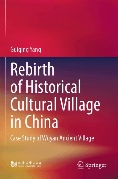 Guiqing Yang - Rebirth of Historical Cultural Village in China, Häftad