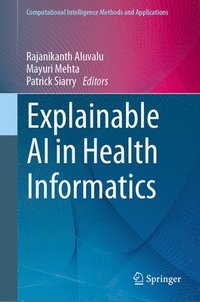 bokomslag Explainable AI in Health Informatics