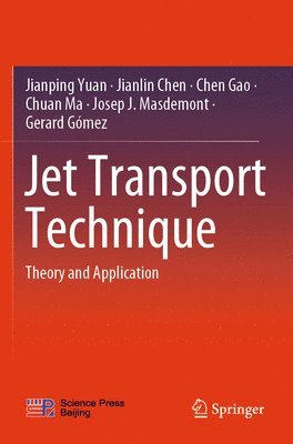 Jianping Yuan, Jianlin Chen, Chen Gao, Chuan Ma, Josep J. Masdemont, Gerard Gómez - Jet Transport Technique, Häftad