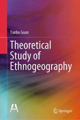 Yanbo Guan - Theoretical Study of Ethnogeography, Inbunden
