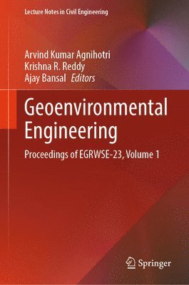 Arvind Kumar Agnihotri, Krishna R. Reddy, Ajay Bansal - Geoenvironmental Engineering, Inbunden