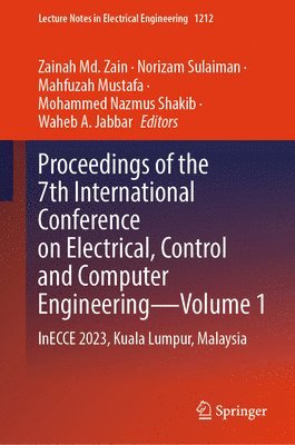 bokomslag Proceedings of the 7th International Conference on Electrical, Control and Computer Engineering-Volume 1