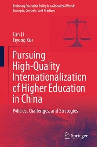 bokomslag Pursuing High-Quality Internationalization of Higher Education in China