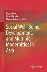 bokomslag Social Well-Being, Development, and Multiple Modernities in Asia