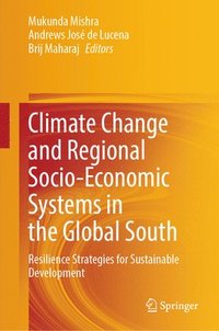 bokomslag Climate Change and Regional Socio-Economic Systems in the Global South