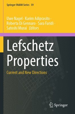 Uwe Nagel, Karim Adiprasito, Roberta Di Gennaro, Sara Faridi, Satoshi Murai - Lefschetz Properties, Häftad