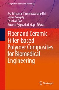 bokomslag Fiber and Ceramic Filler-Based Polymer Composites for Biomedical Engineering