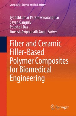 bokomslag Fiber and Ceramic Filler-Based Polymer Composites for Biomedical Engineering