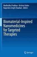 Madhulika Pradhan, Krishna Yadav, Nagendra Singh Chauhan - Biomaterial-Inspired Nanomedicines for Targeted Therapies, Häftad