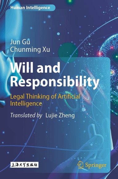 Jun Gu, Chunming Xu - Will and Responsibility, Häftad