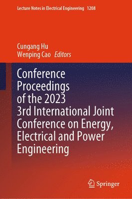 Conference Proceedings of the 2023 3rd International Joint Conference on Energy, Electrical and Power Engineering 1