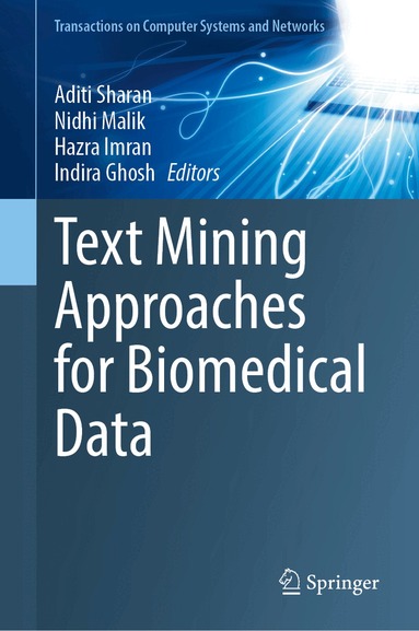 Aditi Sharan, Nidhi Malik, Hazra Imran, Indira Ghosh - Text Mining Approaches for Biomedical Data, Inbunden