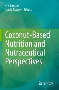 bokomslag Coconut-Based Nutrition and Nutraceutical Perspectives