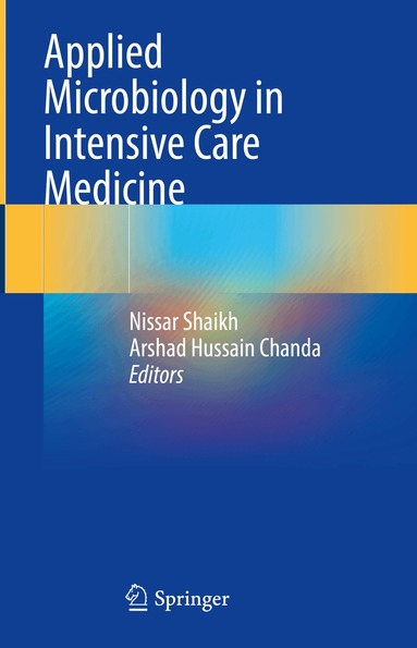 Nissar Shaikh, Arshad Hussain Chanda - Applied Microbiology in Intensive Care Medicine, Inbunden