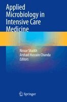 Nissar Shaikh, Arshad Hussain Chanda - Applied Microbiology in Intensive Care Medicine, Häftad