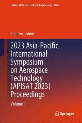 2023 Asia-Pacific International Symposium on Aerospace Technology (APISAT 2023) Proceedings 1