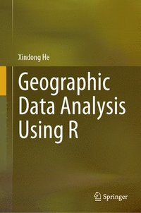 bokomslag Geographic Data Analysis Using R